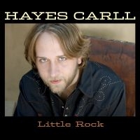 Carll Hayes - Little Rock in der Gruppe CD / Kommande / Country bei Bengans Skivbutik AB (5572823)