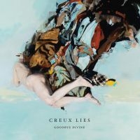 Creux Lies - Goodbye Divine in der Gruppe CD / Pop-Rock bei Bengans Skivbutik AB (5573084)