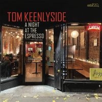 Keenlyside Tom - A Night At The Espresso in der Gruppe CD / Jazz bei Bengans Skivbutik AB (5573117)