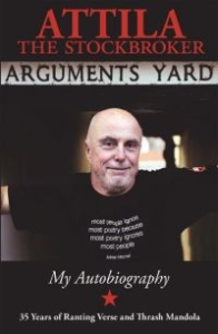 Attila The Stockbroker - Arguments Yard: 35 Years Of Ranting in der Gruppe Taschenbücher bei Bengans Skivbutik AB (5573142)