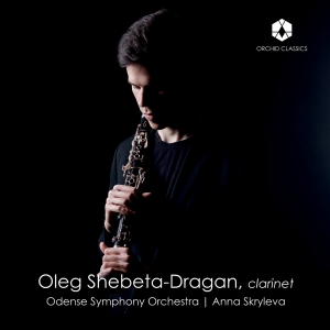 Oleg Shebeta-Dragan Odense Symphon - Nielsen: Clarinet Concerto in der Gruppe CD / Kommande / Klassiskt bei Bengans Skivbutik AB (5573223)