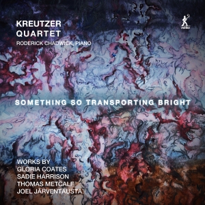 The Kreutzer Quartet Roderick Chad - Something So Transporting Bright in der Gruppe CD / Kommande / Klassiskt bei Bengans Skivbutik AB (5573241)