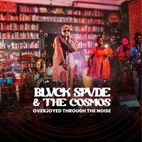 Blvck Spvde & The Cosmos - Overjoyed Through The Noise in der Gruppe CD / Kommande / Jazz bei Bengans Skivbutik AB (5573448)