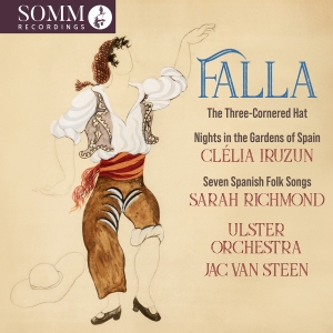 Clélia Iruzun Sarah Richmond Ulst - Manuel De Falla: The Three Cornered in der Gruppe CD / Kommande / Klassiskt bei Bengans Skivbutik AB (5573640)