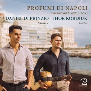 Daniel Di Prinzio Ihor Kordiuk - Profumi Di Napoli - Canzoni And Gui in der Gruppe CD / Kommande / Klassiskt bei Bengans Skivbutik AB (5573648)