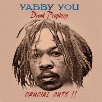 Yabby You - Dread Prophecy Crucial Cuts in der Gruppe UNSERE TIPPS / Freitagsveröffentlichungen / Freitag, den 6 december 2024 bei Bengans Skivbutik AB (5573941)