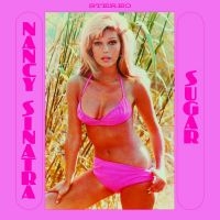 Sinatra Nancy - Sugar (Vinyl Lp) in der Gruppe UNSERE TIPPS / Freitagsveröffentlichungen / Freitag der 13 Dezember 2024 bei Bengans Skivbutik AB (5573975)