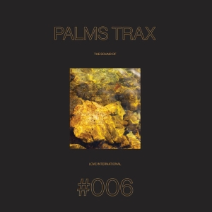 Palms Trax - The Sound Of Love International #006 in der Gruppe UNSERE TIPPS / Jahresbestenlisten 2024 / Årsbästa Lydia bei Bengans Skivbutik AB (5573995)