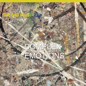 The Bad Plus - Complex Emotions in der Gruppe UNSERE TIPPS / Weihnachtsgeschenktipp CD bei Bengans Skivbutik AB (5574118)