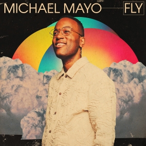 Michael Mayo - Fly in der Gruppe UNSERE TIPPS / Weihnachtsgeschenktipp CD bei Bengans Skivbutik AB (5574119)