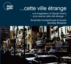 Claude Vivier - ...Cette Ville Étrange in der Gruppe UNSERE TIPPS / Weihnachtsgeschenktipp CD bei Bengans Skivbutik AB (5574128)