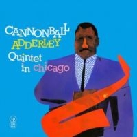 Adderley Cannonball Quintet - In Chicago in der Gruppe UNSERE TIPPS / Freitagsveröffentlichungen / Freitag, den 29 November 2024 bei Bengans Skivbutik AB (5574185)