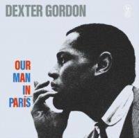 Gordon Dexter - Our Man In Paris in der Gruppe UNSERE TIPPS / Freitagsveröffentlichungen / Freitag, den 29 November 2024 bei Bengans Skivbutik AB (5574194)