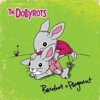 Dollyrots The - Barefoot And Pregnant in der Gruppe VINYL / Kommande / Pop-Rock bei Bengans Skivbutik AB (5574271)