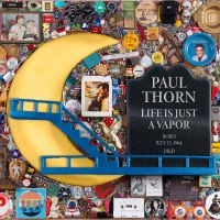 Thorn Paul - Life Is Just A Vapor in der Gruppe CD / Kommande / Pop-Rock bei Bengans Skivbutik AB (5574288)