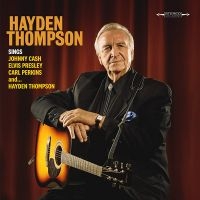 Hayden Thompson - Sings Johnny Cash, Elvis Presley, C in der Gruppe CD / Kommande / Pop-Rock bei Bengans Skivbutik AB (5574500)