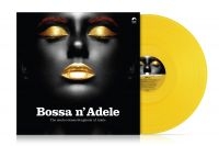 Various Artists - Bossa N' Adele (Yellow Vinyl Lp) in der Gruppe VINYL / Nyheter / Pop-Rock bei Bengans Skivbutik AB (5574516)