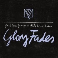 Mats Erlandsson & Yair Elazar Glotm - Glory Fades in der Gruppe VINYL / Kommande / Pop-Rock bei Bengans Skivbutik AB (5574709)