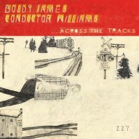 Boldy James & Conductor Williams - Across The Tracks in der Gruppe VINYL / Kommande / Pop-Rock bei Bengans Skivbutik AB (5574755)