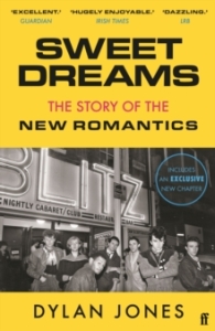 Dylan Jones - Sweet Dreams The Story Of The New Romantics in der Gruppe Taschenbücher bei Bengans Skivbutik AB (5574931)