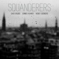 Squanderers - If A Body Meet A Body in der Gruppe VINYL / Kommande / Jazz bei Bengans Skivbutik AB (5575238)