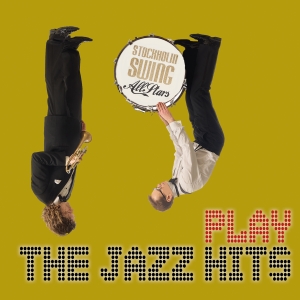 Stockholm Swing All Stars - Play The Jazz Hits in der Gruppe CD / Kommande / Jazz bei Bengans Skivbutik AB (5575278)