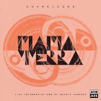 Mama Terra - Chameleons (Live Interpretations Of in der Gruppe CD / Kommande / Jazz bei Bengans Skivbutik AB (5575364)