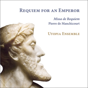 Pierre De Manchicourt - Requiem For An Emperor in der Gruppe CD / Kommande / Klassiskt bei Bengans Skivbutik AB (5575442)