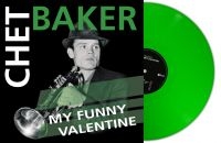 Baker Chet - My Funny Valentine (Green Vinyl Lp) in der Gruppe VINYL / Nyheter / Jazz bei Bengans Skivbutik AB (5575525)