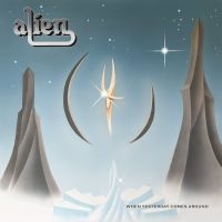 Alien - When Yesterday Comes Around in der Gruppe CD / Kommande / Hårdrock,Svensk Musik bei Bengans Skivbutik AB (5575632)