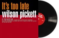 Pickett Wilson - Its Too Late (Black Vinyl Lp) in der Gruppe VINYL / Nyheter / RnB-Soul bei Bengans Skivbutik AB (5575650)