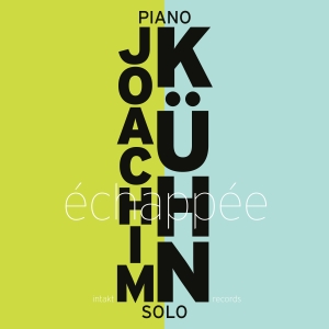 Joachim Kühn - Échapée - Piano Solo in der Gruppe CD / Kommande / Jazz bei Bengans Skivbutik AB (5575960)