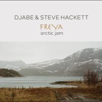 Djabe & Steve Hackett - Freya Arctic Jam in der Gruppe MUSIK / CD+Blu-ray / Kommande / Pop-Rock bei Bengans Skivbutik AB (5576115)