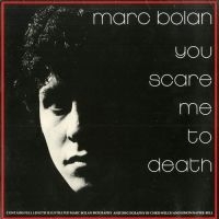 Bolan Marc - You Scare Me To Death (Splatter Vin in der Gruppe VINYL / Kommande / Pop-Rock bei Bengans Skivbutik AB (5576155)