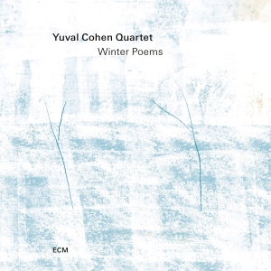 Yuval Cohen Quartet - Winter Poems in der Gruppe CD / Kommande / Jazz bei Bengans Skivbutik AB (5576200)