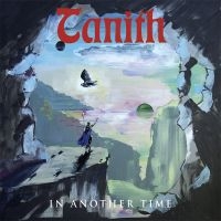 Tanith - In Another Time in der Gruppe CD / Nyheter / Hårdrock bei Bengans Skivbutik AB (5576267)