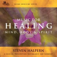 Halpern Steven - Music For Healing Mind, Body & Spir in der Gruppe CD / Kommande / Pop-Rock bei Bengans Skivbutik AB (5576270)