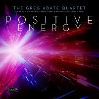 Greg Abate Quartet - Positive Energy in der Gruppe CD / Kommande / Jazz bei Bengans Skivbutik AB (5576285)