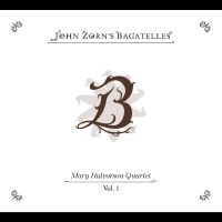 Halvorson Mary Quartet - The Bagatelles Vol. 1 in der Gruppe CD / Kommande / Jazz bei Bengans Skivbutik AB (5576395)