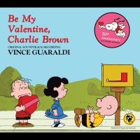 Guaraldi Vince - Be My Valentine, Charlie Brown in der Gruppe CD / Kommande / Pop-Rock bei Bengans Skivbutik AB (5576407)