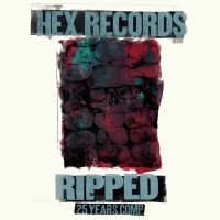 Various Artists - Ripped: Hex Records 25 Year Anniver in der Gruppe VINYL / Kommande / Pop-Rock bei Bengans Skivbutik AB (5576412)