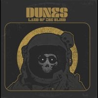 Dunes - Land Of The Blind in der Gruppe VINYL / Kommande / Hårdrock bei Bengans Skivbutik AB (5576506)