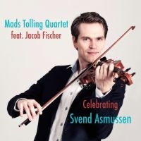 Mads Tolling - Celebrating Svend Asmussen in der Gruppe CD / Kommande / Jazz bei Bengans Skivbutik AB (5576591)