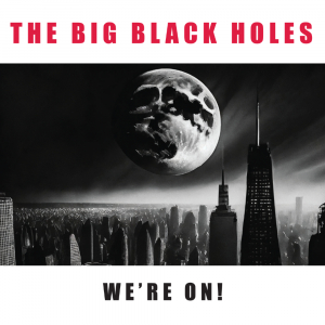 The Big Black Holes - We're On! in der Gruppe Minishops / BlackValley Records bei Bengans Skivbutik AB (5576612)