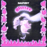 Daufødt - Glitter (Vinyl Lp) in der Gruppe VINYL / Kommande / Norsk Musik,Pop-Rock bei Bengans Skivbutik AB (5576649)