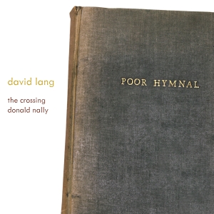 David Lang - Poor Hymnal in der Gruppe CD / Kommande / Klassiskt bei Bengans Skivbutik AB (5576737)