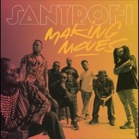 Santrofi - Making Moves in der Gruppe VINYL / Kommande / Pop-Rock bei Bengans Skivbutik AB (5576780)