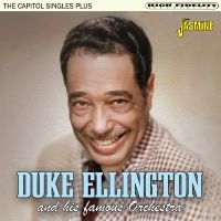 Duke Ellington And His Famous Orche - The Capitol Singles Plus in der Gruppe CD / Jazz bei Bengans Skivbutik AB (5576903)