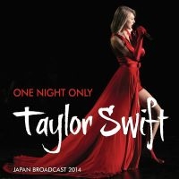 Swift Taylor - One Night Only in der Gruppe CD / Kommande / Pop-Rock bei Bengans Skivbutik AB (5576926)