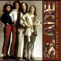 Slade - Keep On Rockin' - Live 1971-1973 in der Gruppe CD / Kommande / Pop-Rock bei Bengans Skivbutik AB (5576962)